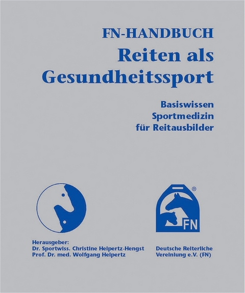 FN-Handbuch Reiten als Gesundheitssport - Christine Heipertz-Hengst, Wolfgang Heipertz