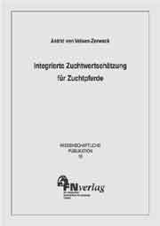 Integrierte Zuchtwertschätzung für Zuchtpferde - Astrid von Velsen-Zerweck