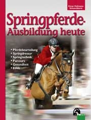 Springpferde-Ausbildung heute - Elmar Pollmann-Schweckhorst