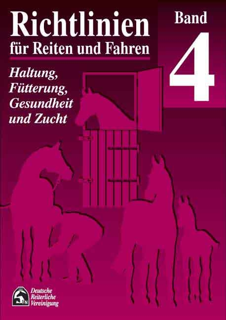 Richtlinien für Reiten und Fahren - Band 4