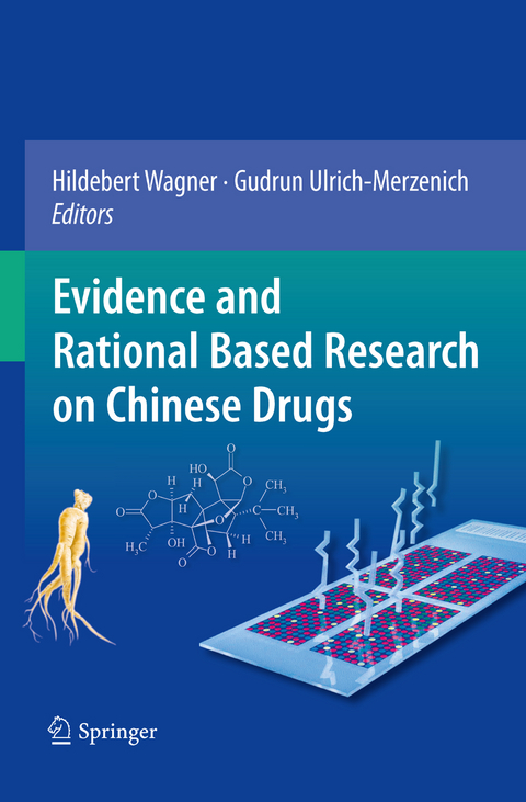 Evidence and Rational Based Research on Chinese Drugs - 