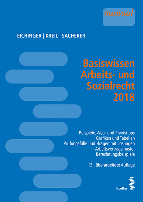 Basiswissen Arbeits- und Sozialrecht 2018 - Julia Eichinger, Linda Kreil, Remo Sacherer