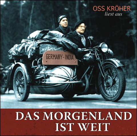 Das Morgenland ist weit - Oss Kröher