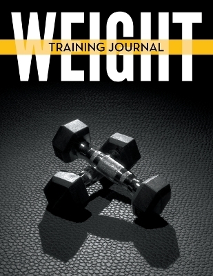 Weight Training Journal -  Speedy Publishing LLC