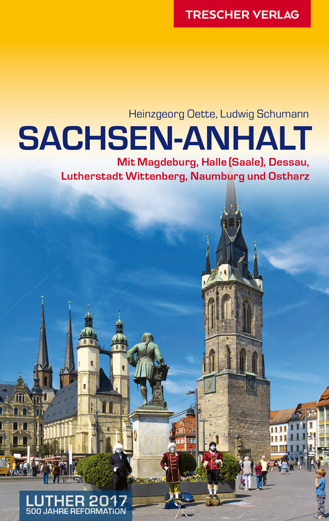 Reiseführer Sachsen-Anhalt - Heinzgeorg Oette, Ludwig Schumann