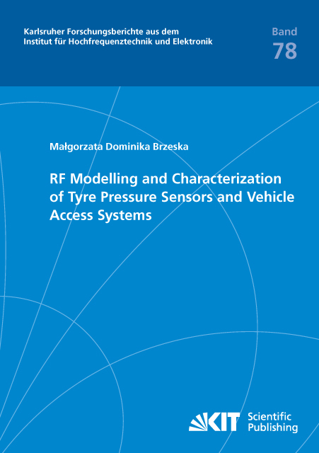 RF Modelling and Characterization of Tyre Pressure Sensors and Vehicle Access Systems - Malgorzata Dominika Brzeska