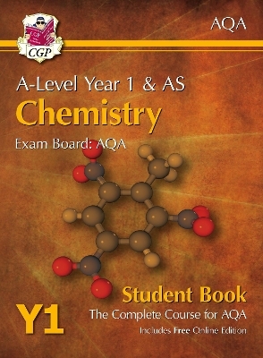 A-Level Chemistry for AQA: Year 1 & AS Student Book with Online Edition -  CGP Books