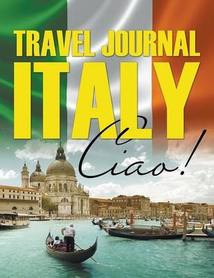 Travel Journal Italy -  Speedy Publishing LLC