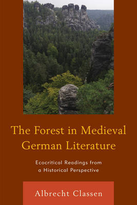 The Forest in Medieval German Literature - Albrecht Classen