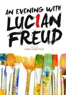 An Evening with Lucian Freud - Laura-Jane Foley