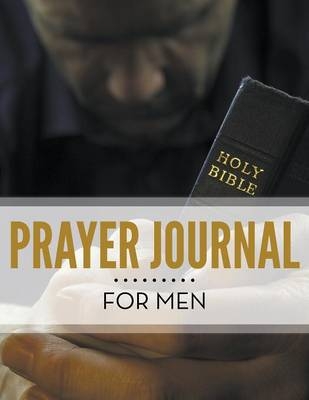 Prayer Journal For Men -  Speedy Publishing LLC