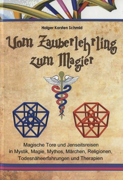 Vom Zauberlehrling zum Magier - Holger K Schmid
