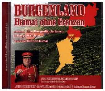 Burgenland - Heimat ohne Grenzen, 1 Audio-CD -  Stadtkapelle Jennersdorf