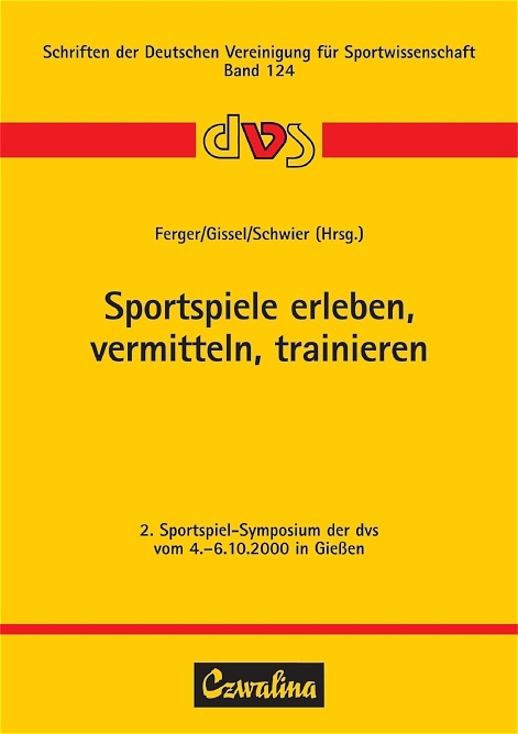 Sportspiele erleben, vermitteln, trainieren - 