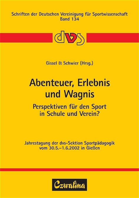 Abenteuer, Erlebnis und Wagnis - 