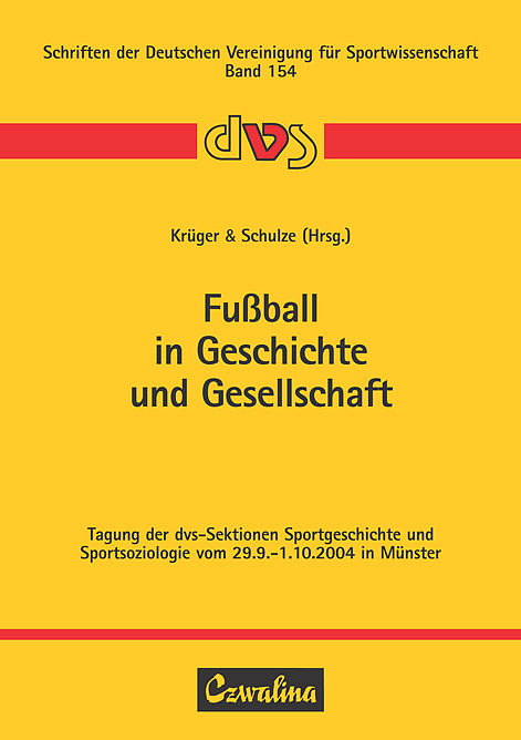 Fussball in Geschichte und Gesellschaft - 