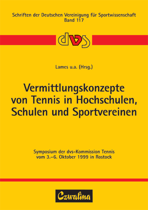 Vermittlungskonzepte von Tennis in Hochschulen, Schulen und Sportvereinen - 