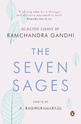 Seven Sages: Selected Essays - Raghuramaraju A. Raghuramaraju