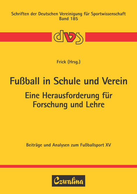 Fußball in Schule und Verein – Eine Herausforderung für Forschung und Lehre - 