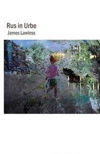 Rus In Urbe -  James Lawless