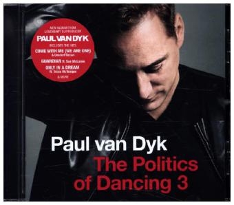The Politics Of Dancing 3, 1 Audio-CD - Paul van Dyk