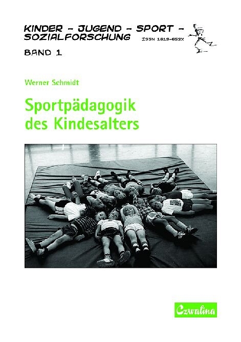 Sportpädagogik des Kindesalters - Werner Schmidt