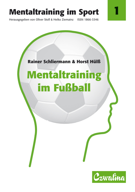 Mentaltraining im Fußball - Rainer Schliermann, Horst Hülß