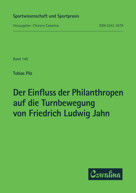 Der Einfluss der Philanthropen auf die Turnbewegung von Friedrich Ludwig Jahn - Tobias Pilz