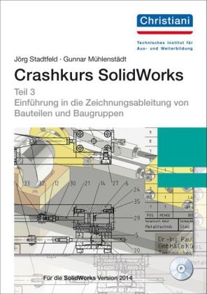 Crashkurs SolidWorks - Teil 3 - Gunnar Mühlenstädt, Jörg Stadtfeld