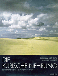 Die Kurische Nehrung - Christian Papendick, Albrecht Leuteritz