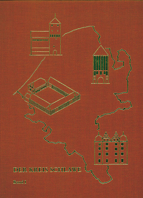 Der Kreis Schlawe. Ein pommersches Heimatbuch / Der Kreis Schlawe, Band 1 - 