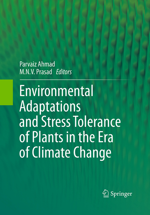 Environmental Adaptations and Stress Tolerance of Plants in the Era of Climate Change - 