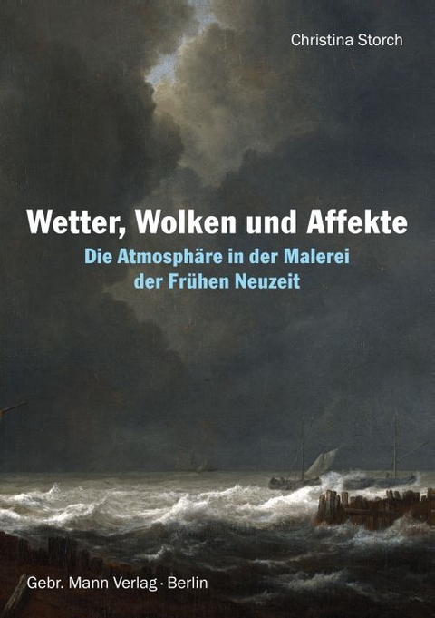 Wetter, Wolken und Affekte - Christina Storch