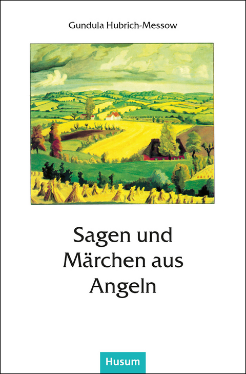 Sagen und Märchen aus Angeln - 