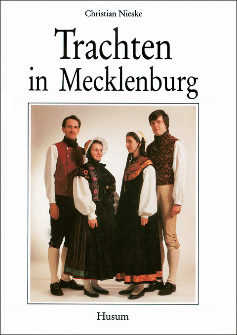 Trachten in Mecklenburg - Christian Nieske