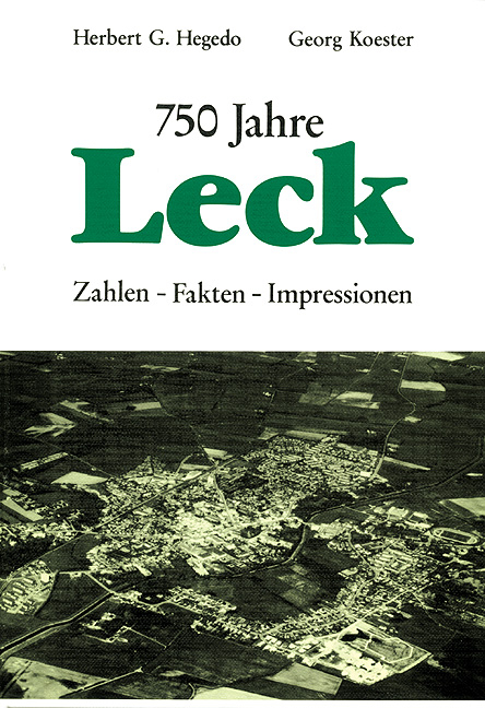 750 Jahre Leck - Herbert G Hegedo, Georg Koester