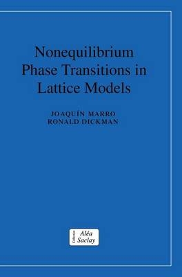 Nonequilibrium Phase Transitions in Lattice Models - Joaquin Marro, Ronald Dickman