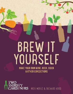 Brew it Yourself - Richard Hood, Nick Moyle