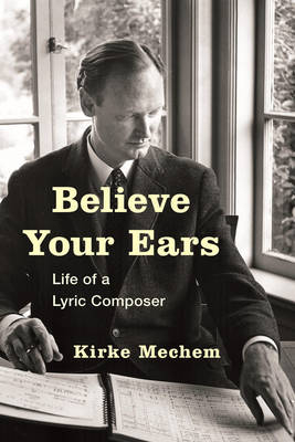 Believe Your Ears - Kirke Mechem