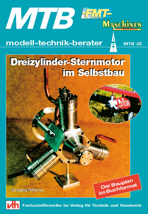 Dreizylinder-Sternmotor im Selbstbau - Wolfgang Trötscher