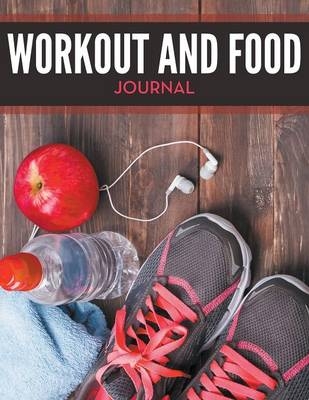 Workout And Food Journal -  Speedy Publishing LLC