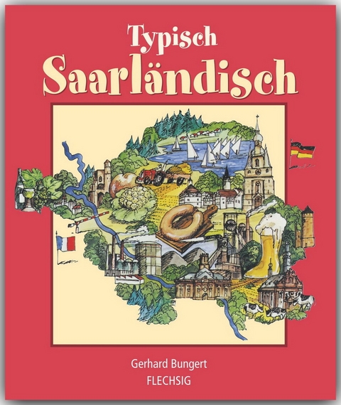 Typisch SAARLÄNDISCH - Gerhard Bungert