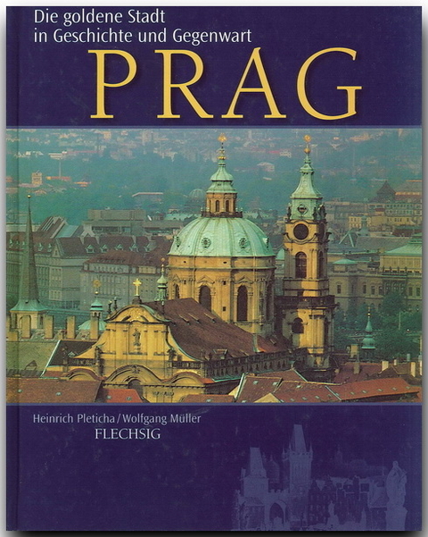 Prag - Heinrich Pleticha, Wolfgang Müller