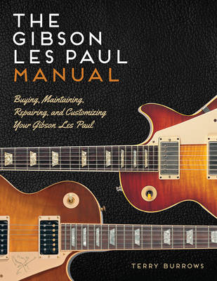 The Les Paul Manual - Terry Burrows