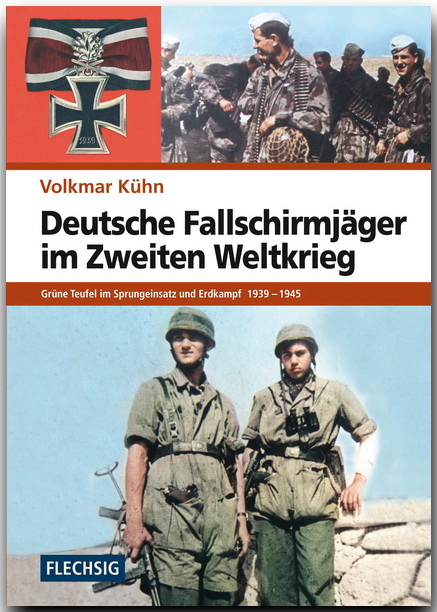 Deutsche Fallschirmjäger im Zweiten Weltkrieg - Volkmar Kühn