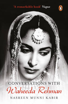 Conversations With Waheeda Rehman - Nasreen Munni Kabir, Waheeda Rehman