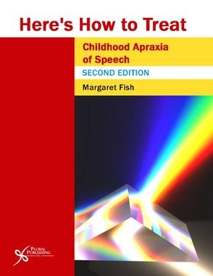 Here's How to Treat Childhood Apraxia of Speech - Margaret A. Fish