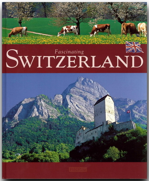 Fascinating Switzerland - Faszinierende Schweiz - Jost Wolf