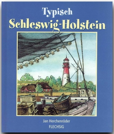 Typisch Schleswig-Holstein - Jan Herchenröder
