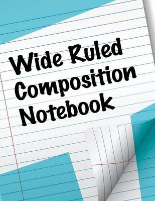 Wide Ruled Composition Notebook -  Speedy Publishing LLC
